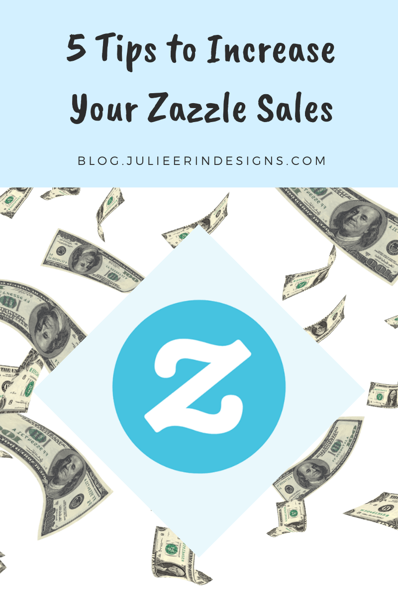 5 Tips to Increase Your Zazzle Sales