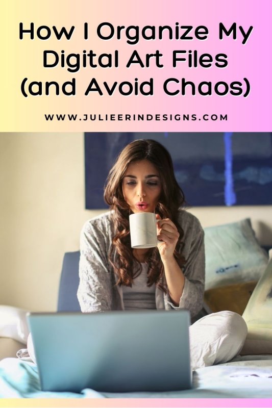 How I Organize My Digital Art Files (and Avoid Total Chaos)