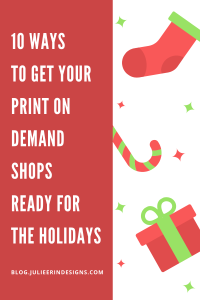 how to get print on demand shop ready for holiday shopping season