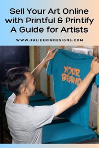 Sell Your Art Online with Printful & Printify