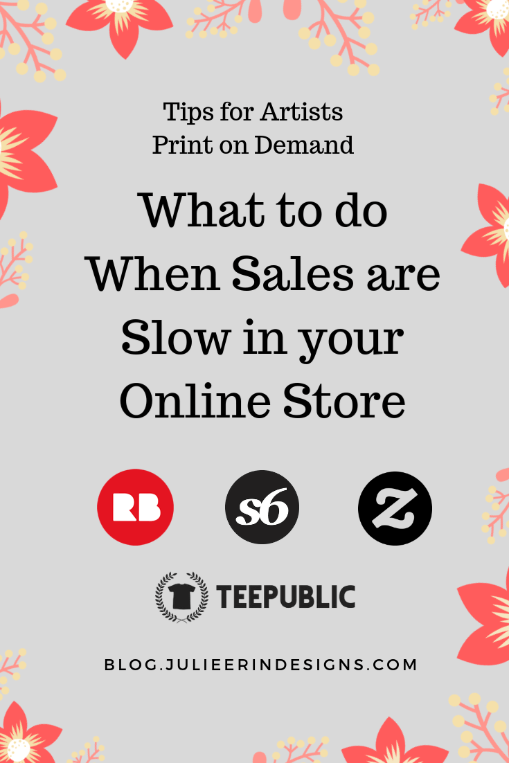 What to do When Sales are Slow in Your Print on Demand Store