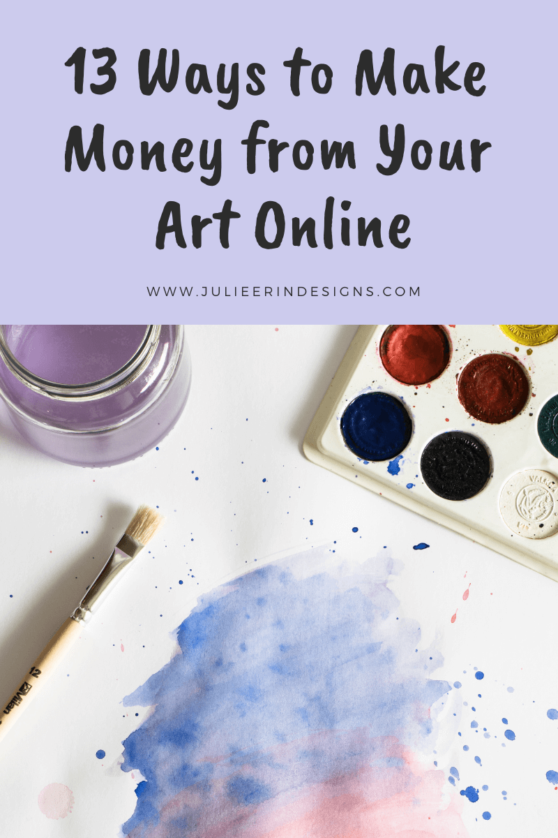 13 Ways to Make Money from Your Art Online