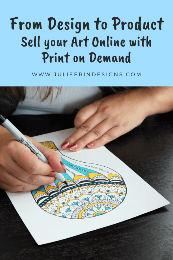 From Design to Product: Sell Your Art Online Through Print on Demand – My First Skillshare Class!