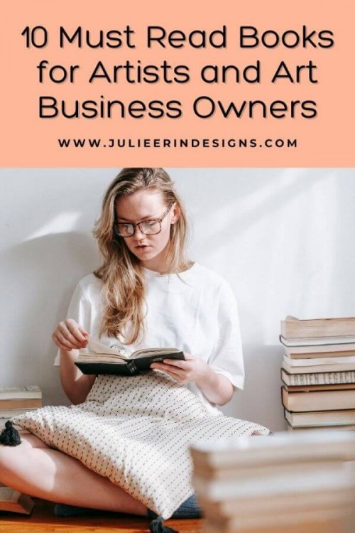 10 Must Read Books for Artists and Art Business Owners - Julie Erin