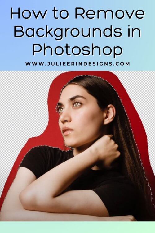 How to Remove Backgrounds in Photoshop