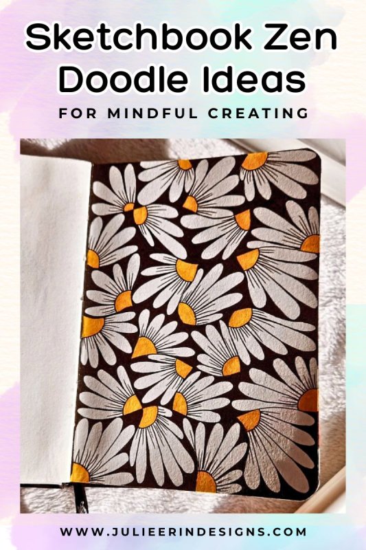 Sketchbook Zen Doodle Ideas for Mindful Creating