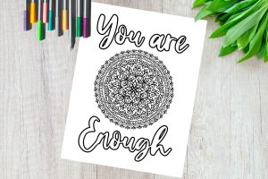 you are enough mandala coloring page